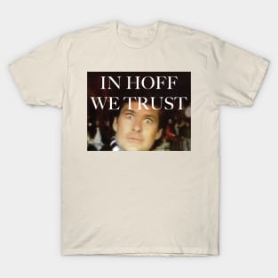 In Hoff We Trust Podcast T-Shirt